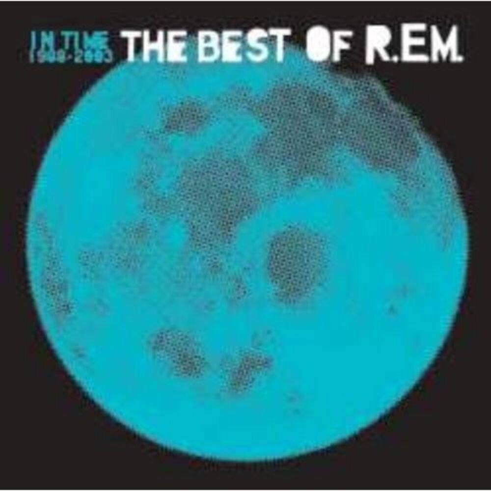 R.E.M. - In Time: The Best of R.E.M. 1988-2003  CD